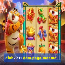 club7711.com paga mesmo